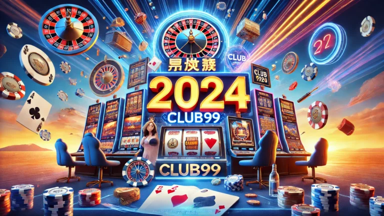 2024年最受欢迎的Club99老虎机游戏排行榜
